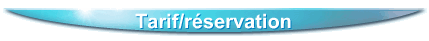 Tarif/réservation